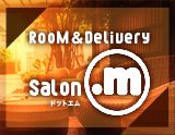 RooM&Delivery Salon .m～ドットエム